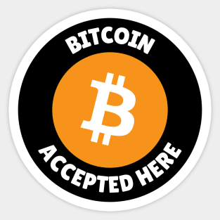 Bitcoin accepted here Sticker